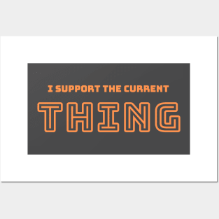 The current thing Posters and Art